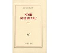 Henri Droguet – Noir sur blanc – Gallimard