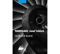 Noir sur blanc - Jun'ichiro Tanizaki - Philippe Picquier - Poche - Roman