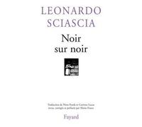 Noir sur noir - Leonardo Sciascia - Fayard - broché - Roman