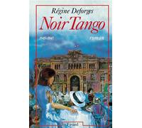 Noir Tango (1945-1947) - Régine Deforges - Fayard - broché - Roman