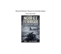 Noir & Terroir: Tome1 Le Gel Des Mes