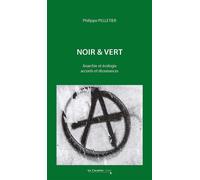 Noir & Vert Anarchie et écologie, accords et dissonances - Philippe Pelletier - Cavalier Bleu Eds - broché - Essai