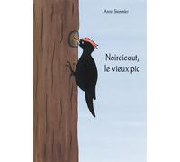 Noircicaut, le vieux pic - André Coutin - L'harmattan - broché - Album jeunesse dès 3 ans