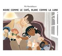 Noire comme le café, blanc comme la lune