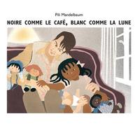 Noire comme le café, blanc comme la lune