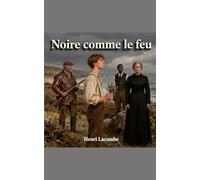 Noire comme le feu...