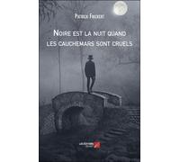 Noire Est La Nuit Quand Les Cauchemars Sont Cruels