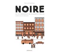 Noire, la vie méconnue de Claudette Colvin