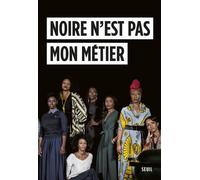 Noire n'est pas mon métier - Collectif - Seuil - broché - Essai