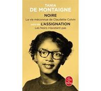Noire, suivi de l'Assignation Tania de Montaigne (Auteur)