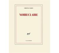 Christian Bobin – Noireclaire – Roman – Broché