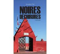 Noires déchirures Roman - Amadou Fall - L'harmattan - broché - Roman