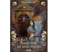 Noires sont les âmes perdues - Oriane Dardres - Naos - ebook (ePub) - Livre