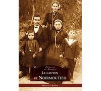 Maurice Bedon – Noirmoutier (Le canton de) – Monographie – Broché