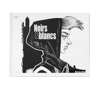 Noirs & Blancs - Damien Glez - La Trace Eds - cartonné - Bande dessinée