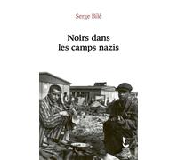 Noirs dans les camps nazis - Serge Bilé - Litos - Poche - Essai