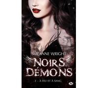 Noirs démons – Tome 2 : À feu et à sang