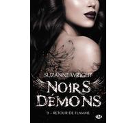 Noirs démons, T9 : Retour de flamme