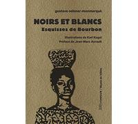 Noirs et Blancs - Esquisses de Bourbon