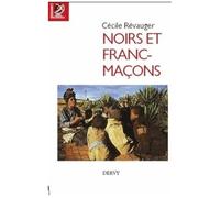 Noirs Et Francs-Maçons - Comment La Ségrégation Raciale S'est Installée Chez Les Frères Américains