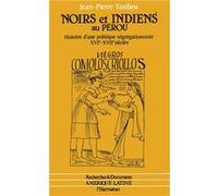 Noirs et Indiens au Pérou Jean Pierre Tardieu (Auteur)