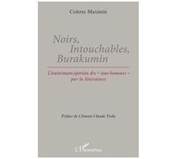 Noirs, Intouchables, Burakumin - L'autoémancipation Des "Sous-Hommes" Par La Littérature