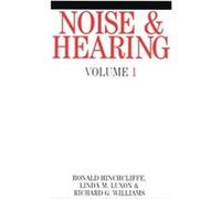 Noise and Hearing Linda Luxton, Linda M. Luxon, Richard G. Williams (Auteur)