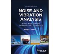 Noise and Vibration Analysis: Signal Analysis and Experimental Procedures