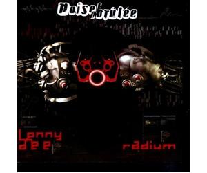 Noise Brulee by Lenny Dee Vs. DJ Radium (2004-06-29)