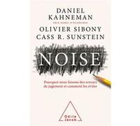 Noise Daniel Kahneman (Auteur), Cass R. Sunstein (Auteur)