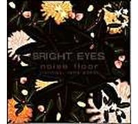 Bright Eyes - Noise Floor: Rarities 1998-2005