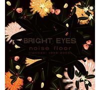 Bright Eyes - Noise Floor (rarities: 1998-2005) [New CD]