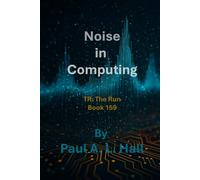 Noise in Computing: TR: The Run, Book 159