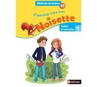 Noisette Cahier d'exercices 1 CP 2018 Isabelle Rullion Savy (Auteur), Alain Bentolila (Illustration)