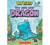 Noisette: Dragon: N° 1 - Une Amie Pour Dragon