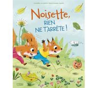 Noisette rien ne t'arrete - Céline Chevrel - Lito - cartonné - Contes et légendes jeunesse