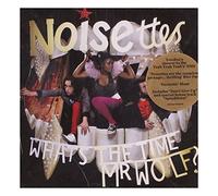 Noisettes - Whats The Time Mr Wolf [Import]