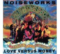 Noiseworks - Love Vs Money