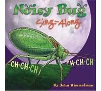 Noisy Bug SingAlong by John Himmelman Inconnu (Auteur)