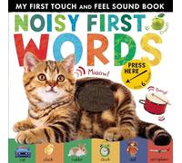 Libby Walden – Noisy First Words – My First Touch and Feel Sound Book