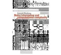 Noisy Information and Computational Complexity Leszek Plaskota (Auteur)