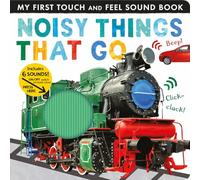 Noisy Things That Go: Includes Six Sounds!