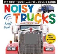 Noisy Trucks (My First Touch & Feel Sound Bk) Little Tiger Press (Auteur)