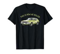 Noix de Voiture Vintage années 70 avec Motif nostalgique « This is How We Rolled » T-Shirt