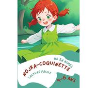 Nojka-Coquinette BD en rimes: lecture facile pour enfants 4-6 ans