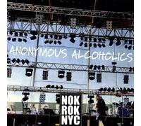 Nok Live at NYC by Anonymous Alcoholics