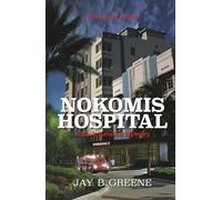 Nokomis Hospital: A Jack Kendall Mystery, Book Four