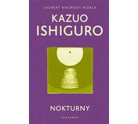 Nokturny - Ishiguro Kazuo (Littérature : roman en polonais)