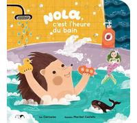 Nola, c'est l'heure du bain ! - Canizales - Arlequin Editions - broché - Album jeunesse