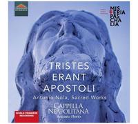 Nola / Florio / Cappella Neapolitana - Tristes Erant Apostoli [Compact Discs]